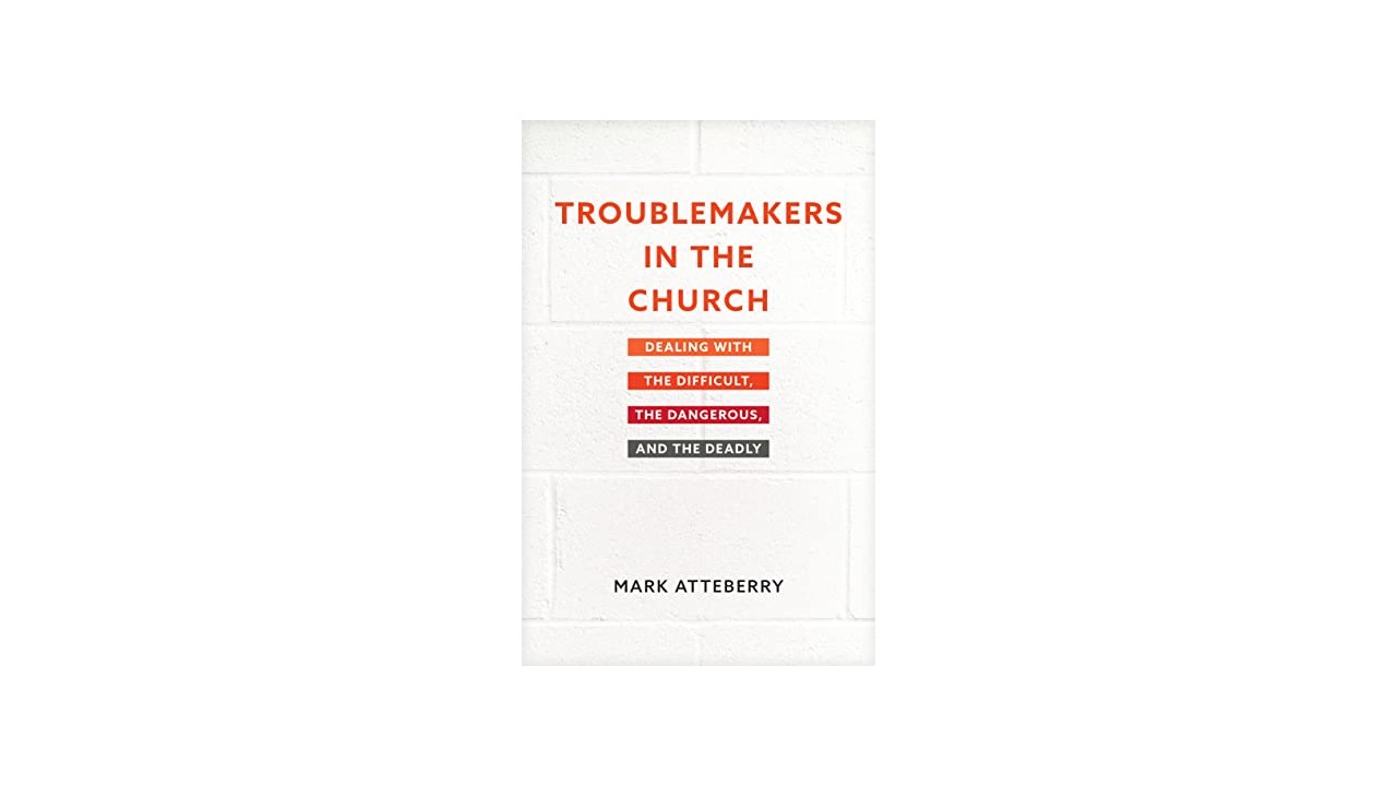 Troublemakers in the Church