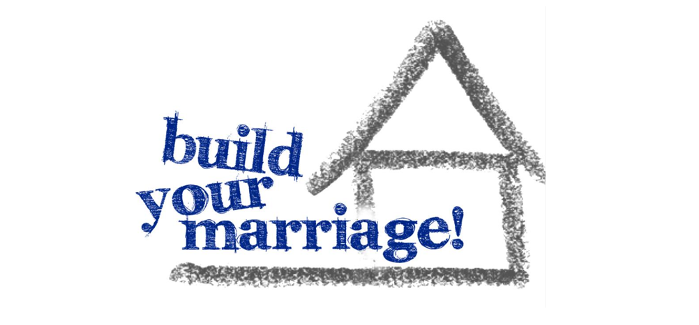 Key Foundations to Build Your Marriage