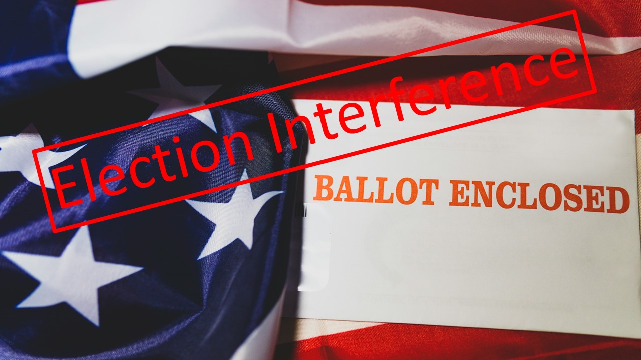 Election Interference at Its Worst!