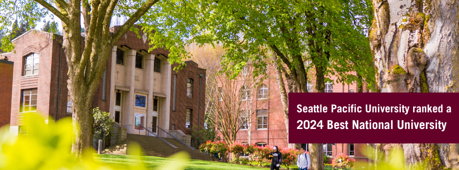 Seattle Pacific University, Focusing on Historical Foundations and the Future