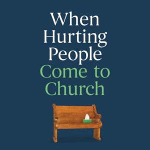 When Hurting People Come to Church: How People of Faith Can Help Solve the Mental Health Crisis