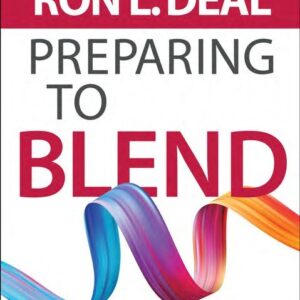 Preparing to Blend: The Couple's Guide to Becoming a Smart Stepfamily
